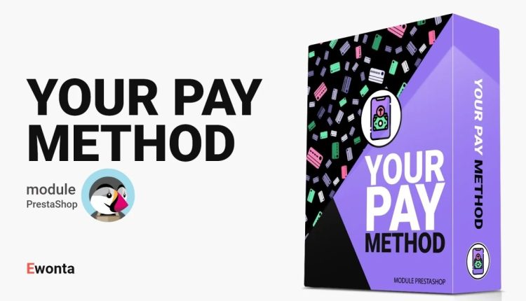 Your Pay Method - Module for CMS PrestaShop PrestaShop Module TM